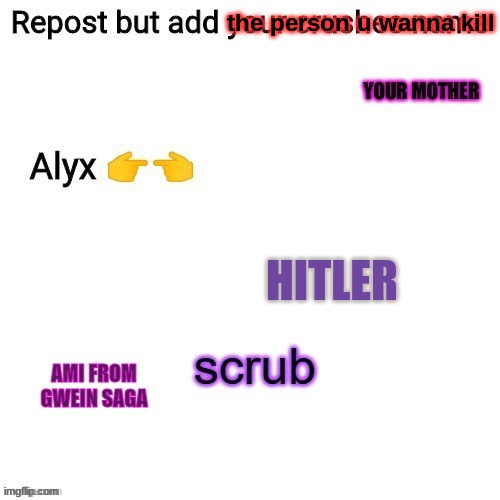 yeeee boiiiiii get bamboozled | the person u wanna kill; HITLER | made w/ Imgflip meme maker