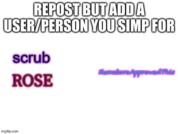 KumatoraApprovedThis | made w/ Imgflip meme maker