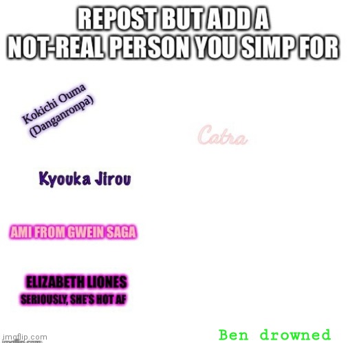 -w- | Ben drowned | made w/ Imgflip meme maker
