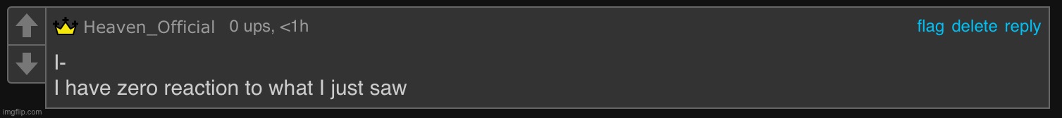 Use this in any comments or posts... now a temp | image tagged in heaven - zero reaction | made w/ Imgflip meme maker