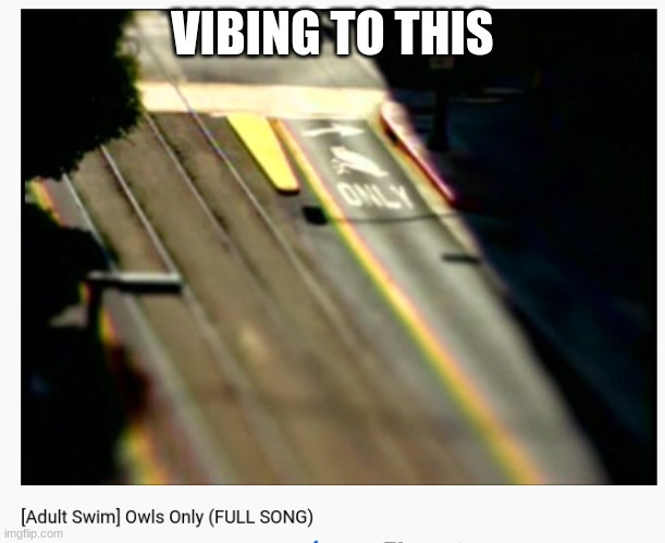 VIBING TO THIS | made w/ Imgflip meme maker