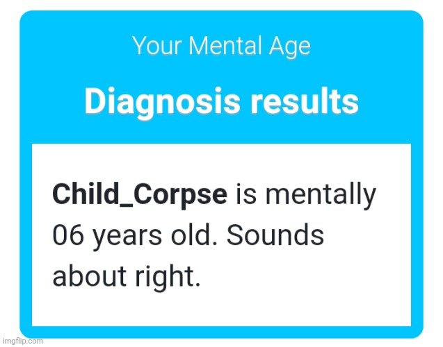 Hi. I'm a 6 year old | made w/ Imgflip meme maker