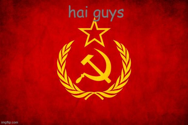 In Soviet Russia | hai guys | image tagged in in soviet russia | made w/ Imgflip meme maker