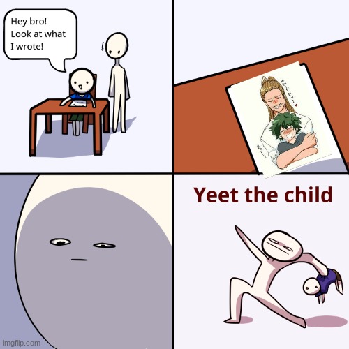 NO!!!!!!! | image tagged in yeet the child,mha | made w/ Imgflip meme maker