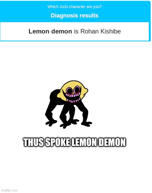 E | THUS SPOKE LEMON DEMON | image tagged in memes,blank transparent square | made w/ Imgflip meme maker