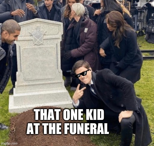 Grant Gustin over grave | THAT ONE KID AT THE FUNERAL | image tagged in grant gustin over grave | made w/ Imgflip meme maker