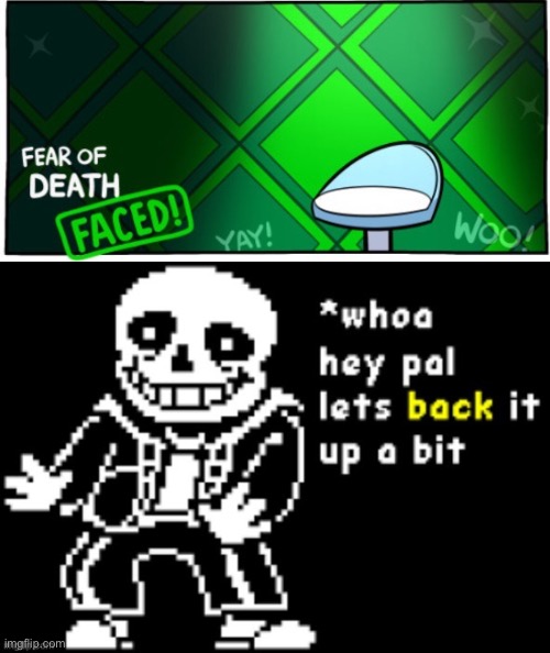 image tagged in sans back up | made w/ Imgflip meme maker