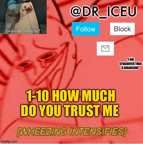T r e n d | 1-10 HOW MUCH DO YOU TRUST ME | image tagged in dr_icu announcement template | made w/ Imgflip meme maker