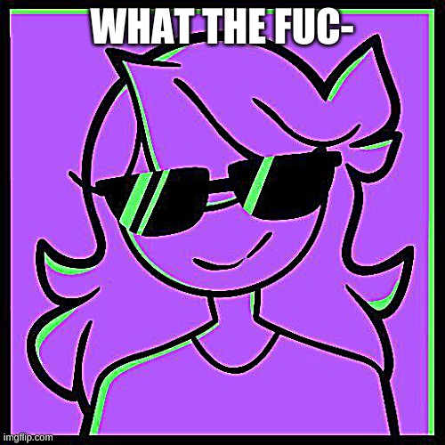 Pfp | WHAT THE FUC- | image tagged in pfp | made w/ Imgflip meme maker