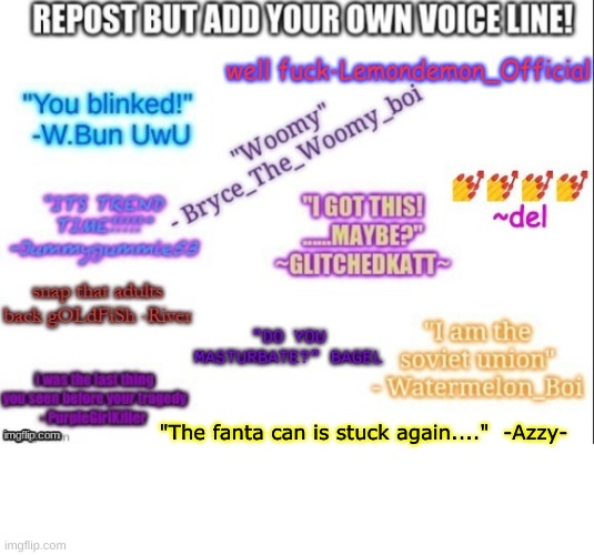 "The fanta can is stuck again...."  -Azzy- | made w/ Imgflip meme maker