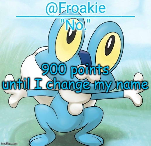 im dewing it | 900 points until I change my name | image tagged in noway,msmg,memes | made w/ Imgflip meme maker