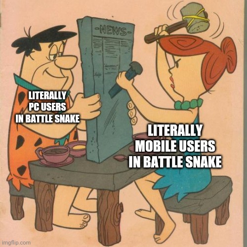 Battle snake be like: | LITERALLY PC USERS IN BATTLE SNAKE; LITERALLY MOBILE USERS IN BATTLE SNAKE | image tagged in onmuga,battle snake,snake,battle,pc gaming,mobile | made w/ Imgflip meme maker