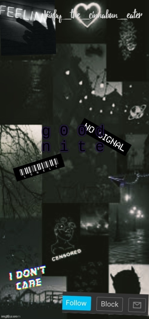 Black Acouncent template (Thanks T0T :>) | g 0 0 d
 n i t e | image tagged in black acouncent template thanks t0t | made w/ Imgflip meme maker