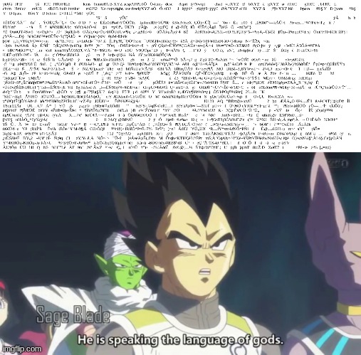 he is speaking the language of the gods | image tagged in he is speaking the language of the gods | made w/ Imgflip meme maker