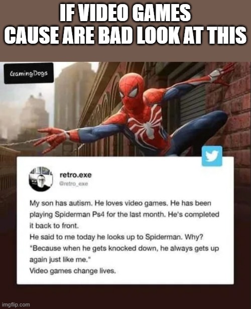 I'm gonna pretend to be @nti for a little bit so i can ban them | IF VIDEO GAMES CAUSE ARE BAD LOOK AT THIS | made w/ Imgflip meme maker