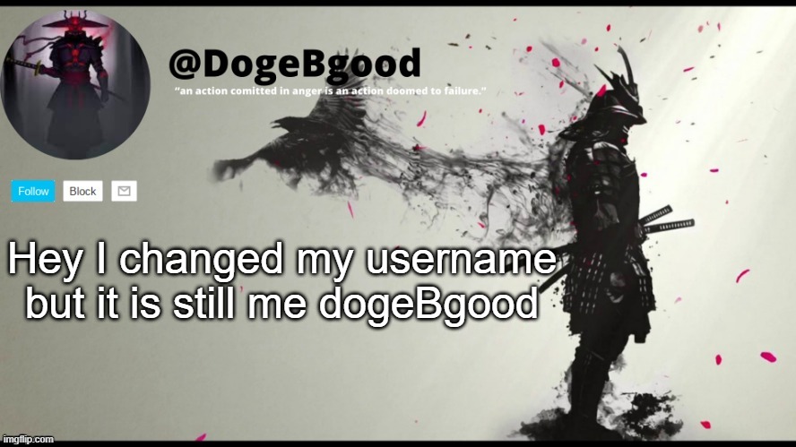 hey | Hey I changed my username
but it is still me dogeBgood | image tagged in ya | made w/ Imgflip meme maker