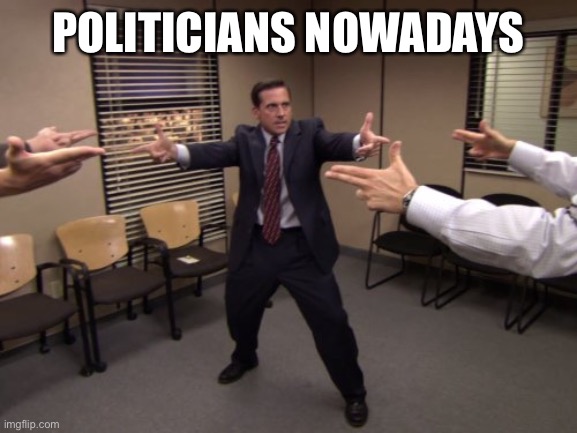 Politician showdown | POLITICIANS NOWADAYS | image tagged in the office mexican standoff,guns,politics,police brutality,michael scott,the office | made w/ Imgflip meme maker