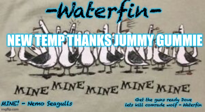 Waterfins Template | NEW TEMP THANKS JUMMY GUMMIE | image tagged in waterfins template | made w/ Imgflip meme maker
