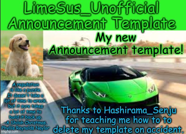 I deleted my first one and I have no clue how | My new Announcement template! Thanks to Hashirama_Senju for teaching me how to to delete my template on accident. | image tagged in limesus_unofficial announcement template v1 | made w/ Imgflip meme maker