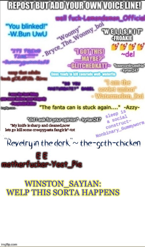 WINSTON_SAYIAN: WELP THIS SORTA HAPPENS | made w/ Imgflip meme maker
