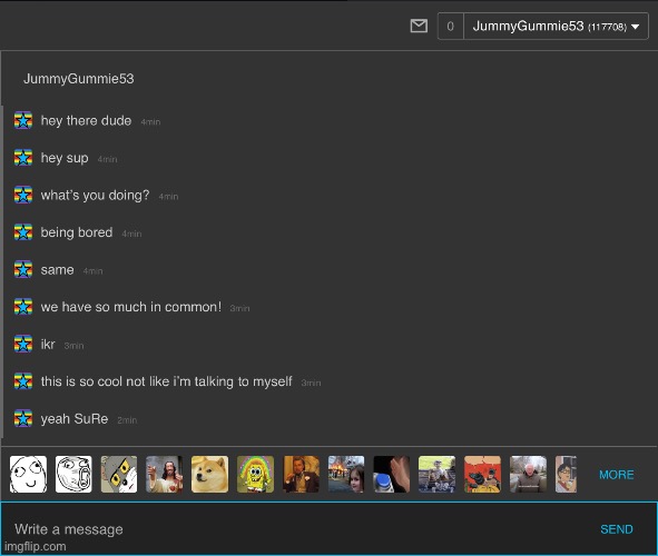 me talking with my self....this is how sad my life is | made w/ Imgflip meme maker