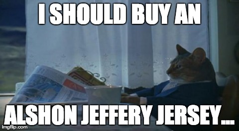 I SHOULD BUY AN ALSHON JEFFERY JERSEY... | image tagged in boatcat | made w/ Imgflip meme maker