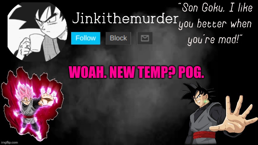 Credit to the-goth-chicken for this Immortal temp. | WOAH. NEW TEMP? POG. | image tagged in yeet | made w/ Imgflip meme maker