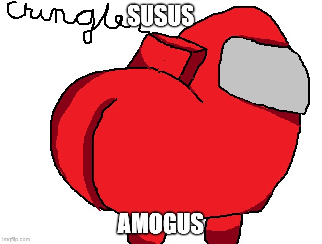 amogus - sus - Imgflip