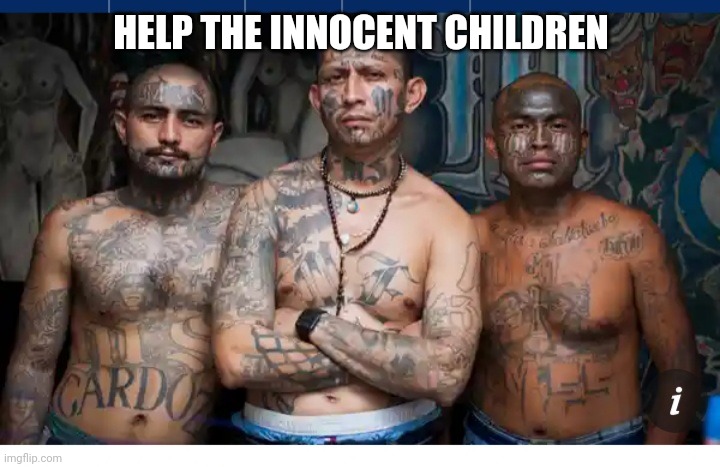 HELP THE INNOCENT CHILDREN | made w/ Imgflip meme maker