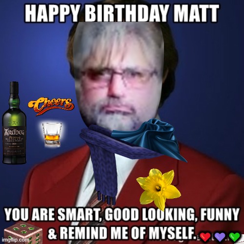 HAPPY BIRTHDAY MATT | ❤️💜💚 | image tagged in happy birthday matt | made w/ Imgflip meme maker