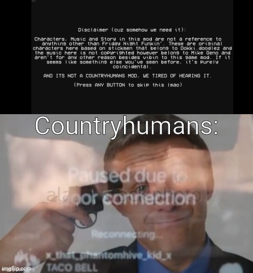 Countryhumans are not allowed the game | Countryhumans: | image tagged in this game is not countryhumans,countryhumans,friday night funkin,paused due to poor connection,games,plainrock124 | made w/ Imgflip meme maker