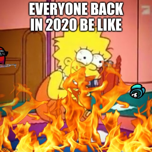 F 2020 | EVERYONE BACK IN 2020 BE LIKE | image tagged in 2020 sucks | made w/ Imgflip meme maker