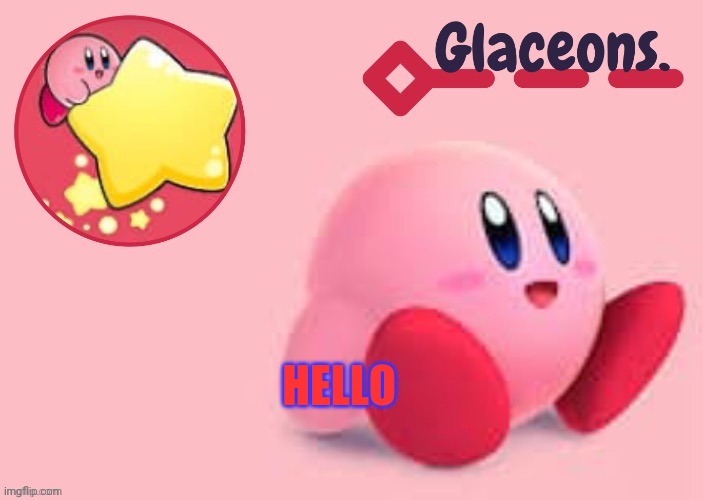 Kirby | HELLO | image tagged in kirby | made w/ Imgflip meme maker
