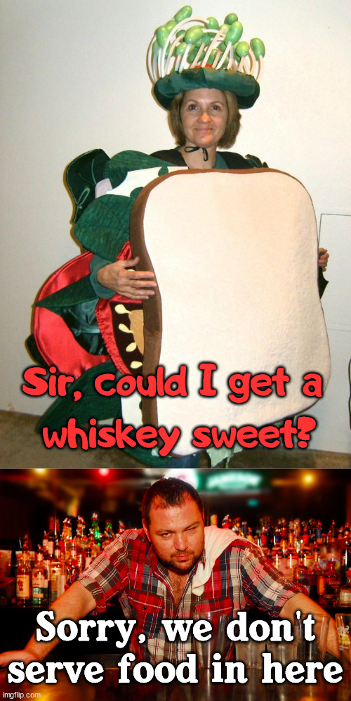 Bad pun | Sir, could I get a 
whiskey sweet? Sorry, we don't serve food in here | image tagged in annoyed bartender,bad pun | made w/ Imgflip meme maker