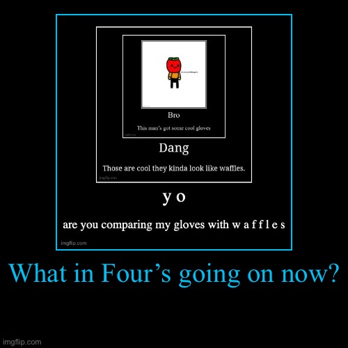 image tagged in funny,demotivationals | made w/ Imgflip demotivational maker