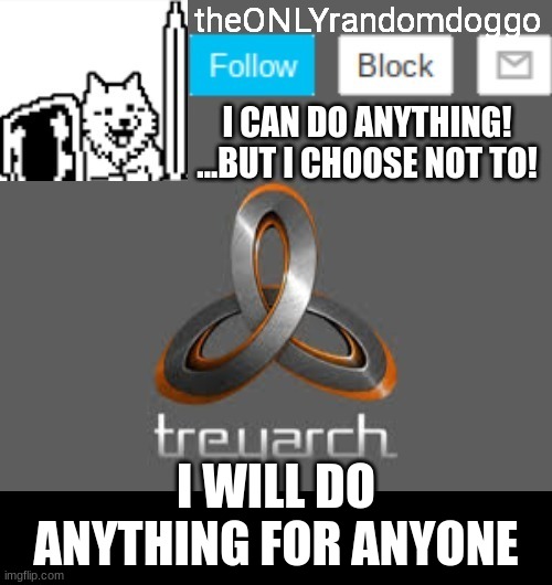 RANDOM IDIOT FOR HIRE!! | I WILL DO ANYTHING FOR ANYONE | image tagged in theonlyrandomdoggo's announcement updated | made w/ Imgflip meme maker