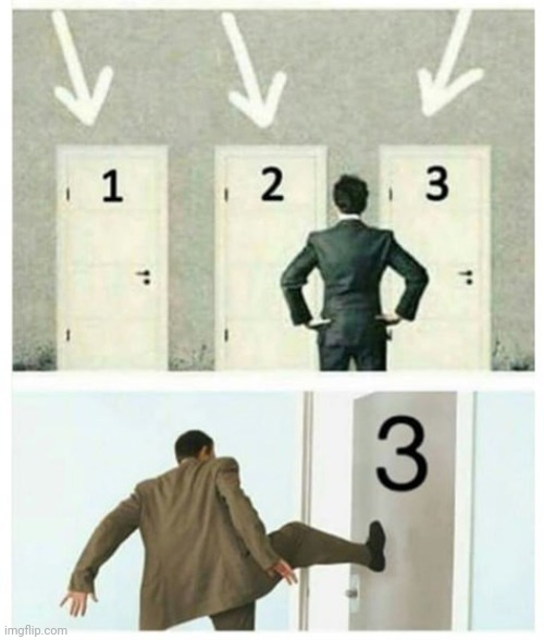 New template | image tagged in 3 doors | made w/ Imgflip meme maker