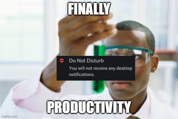 FINALLY | FINALLY; PRODUCTIVITY | image tagged in finally | made w/ Imgflip meme maker