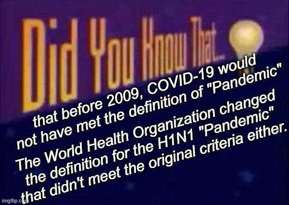 That dog is no hero, that dog is a sh... Oh Hi Dr. Fauci! That pandemic is no pandemic, that pandemic is a fraud. | that before 2009, COVID-19 would not have met the definition of "Pandemic"; The World Health Organization changed the definition for the H1N1 "Pandemic" that didn't meet the original criteria either. | image tagged in did you know that | made w/ Imgflip meme maker