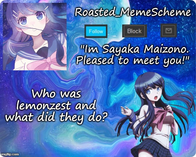 I'm getting a heck ton of posts about how they deleted | Who was lemonzest and what did they do? | image tagged in public service announcement | made w/ Imgflip meme maker