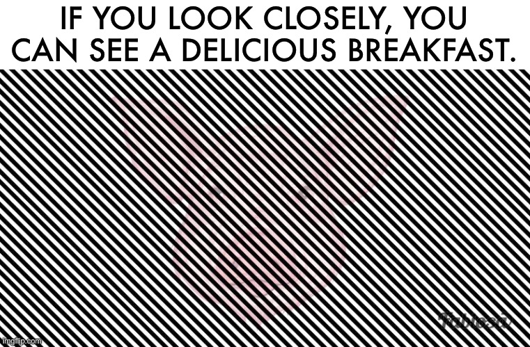 Mmmm | IF YOU LOOK CLOSELY, YOU CAN SEE A DELICIOUS BREAKFAST. | image tagged in memes,hidden,i love bacon,bacon,peppa pig,miss piggy | made w/ Imgflip meme maker