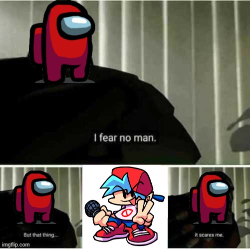 amogus | image tagged in i fear no man | made w/ Imgflip meme maker