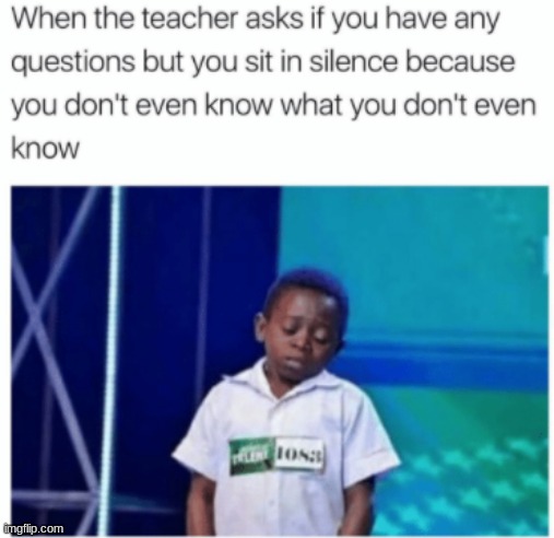 relatable meme | image tagged in middle school,school,knowledge | made w/ Imgflip meme maker