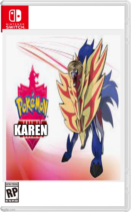 Pokemon Karen: the only game where your goal is to become the "speaking to the manager" champion | KAREN | image tagged in fake switch games,karen | made w/ Imgflip meme maker