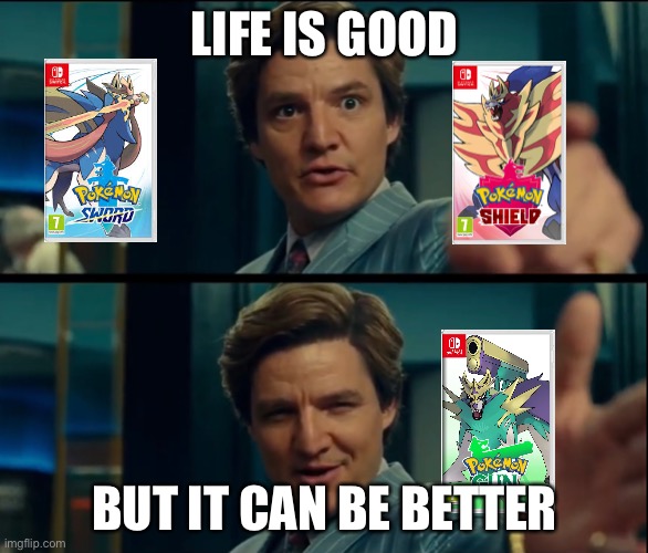 Yes... | LIFE IS GOOD; BUT IT CAN BE BETTER | image tagged in life is good but it can be better | made w/ Imgflip meme maker
