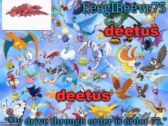 deetus | deetus; deetus | image tagged in yet another eeglbeevr75 announcementt | made w/ Imgflip meme maker