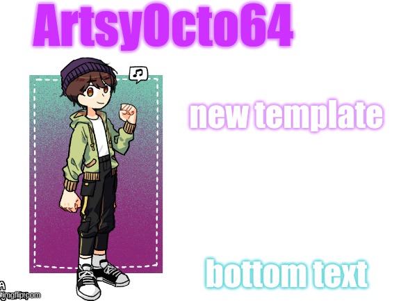 artsyocto's 3rd announcement template | new template; bottom text | image tagged in artsyocto's 3rd announcement template | made w/ Imgflip meme maker