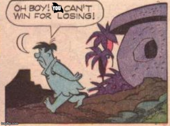 YOU | made w/ Imgflip meme maker