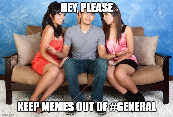 hey man dont post memes in gen |  HEY, PLEASE; KEEP MEMES OUT OF #GENERAL | image tagged in discord,general | made w/ Imgflip meme maker