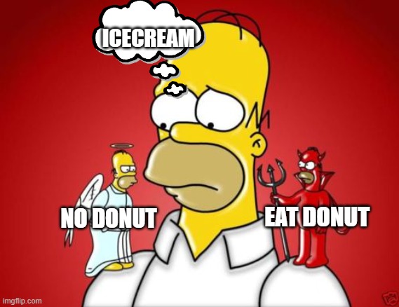 Homer Simpson Angel Devil | ICECREAM; NO DONUT; EAT DONUT | image tagged in homer simpson angel devil | made w/ Imgflip meme maker